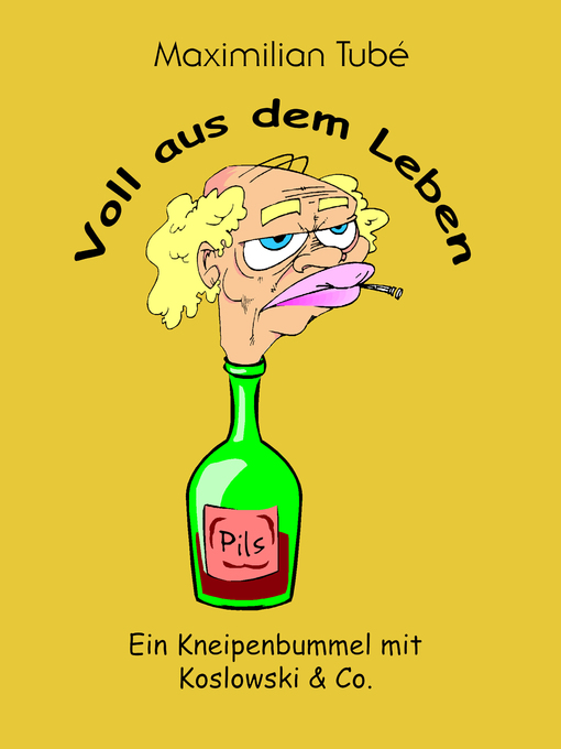 Title details for Voll aus dem Leben by Maximilian Tubé - Available